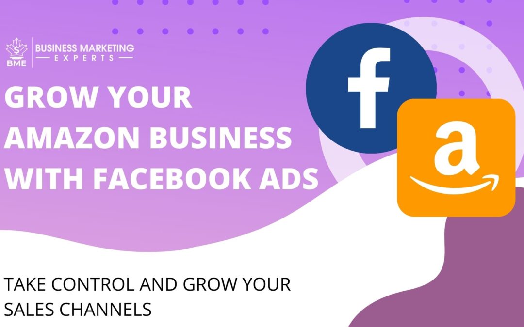 Facebook Ads for Amazon – Take Control and Grow Your Amazon Business